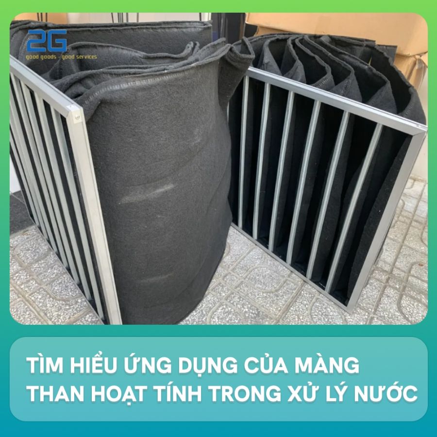 Tìm hiểu ứng dụng của màng than hoạt tính trong xử lý nước