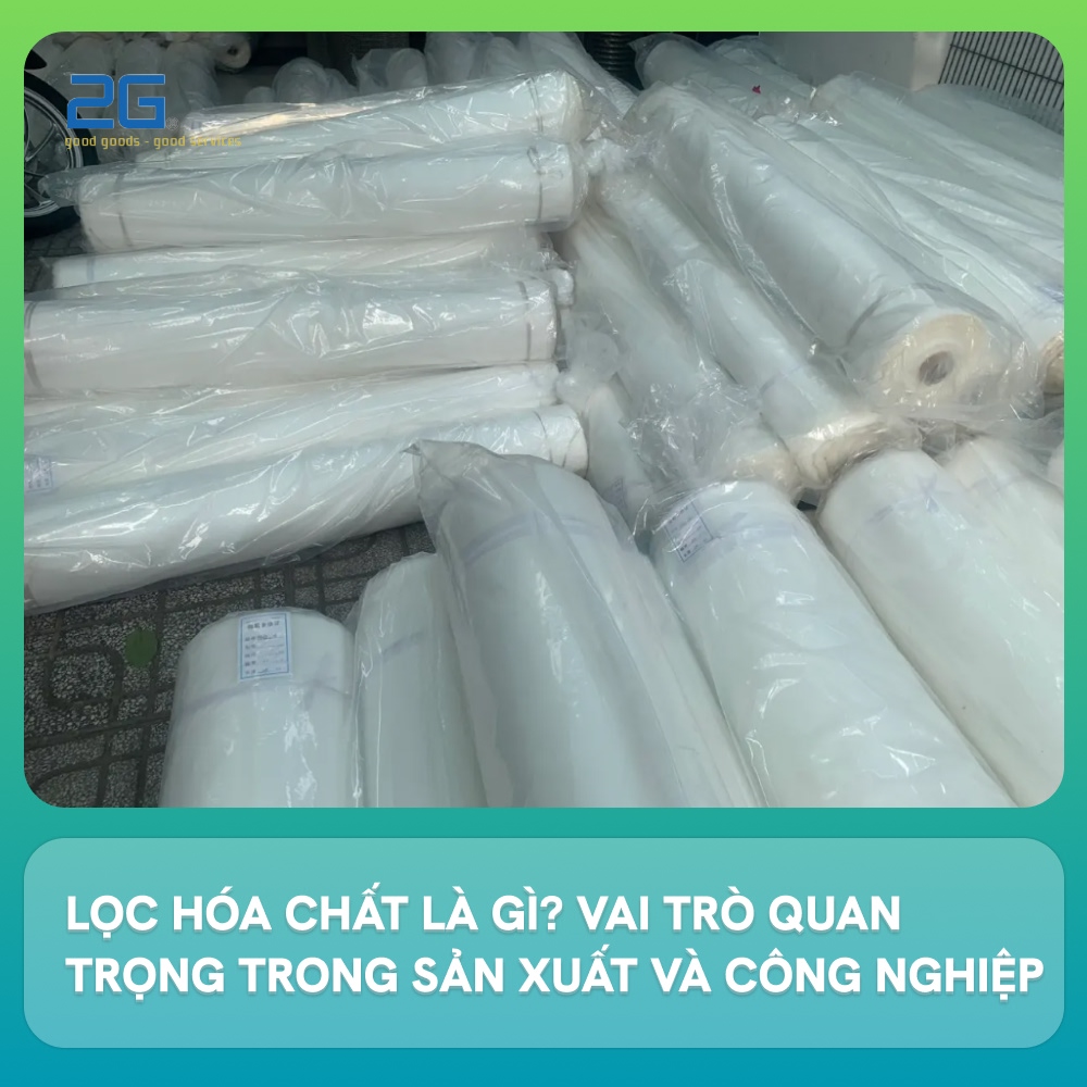 Lọc hóa chất là gì? Vai trò quan trọng trong sản xuất và công nghiệp