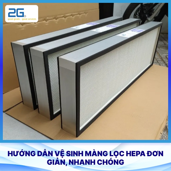 Hướng dẫn vệ sinh màng lọc Hepa đơn giản, nhanh chóng