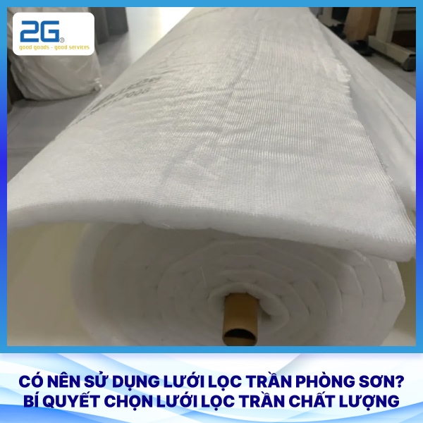 Có nên sử dụng lưới lọc trần phòng sơn? Bí quyết chọn lưới lọc trần chất lượng