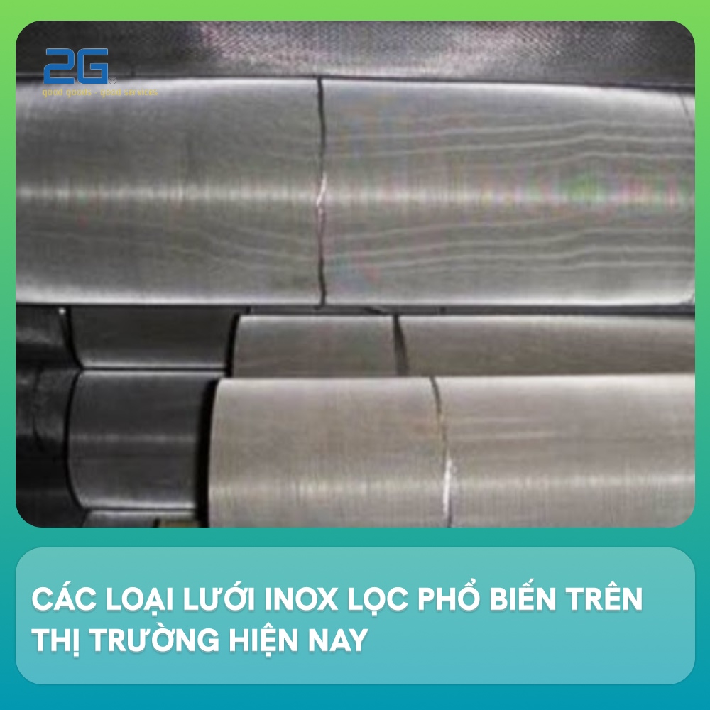 Các loại lưới inox lọc phổ biến trên thị trường hiện nay