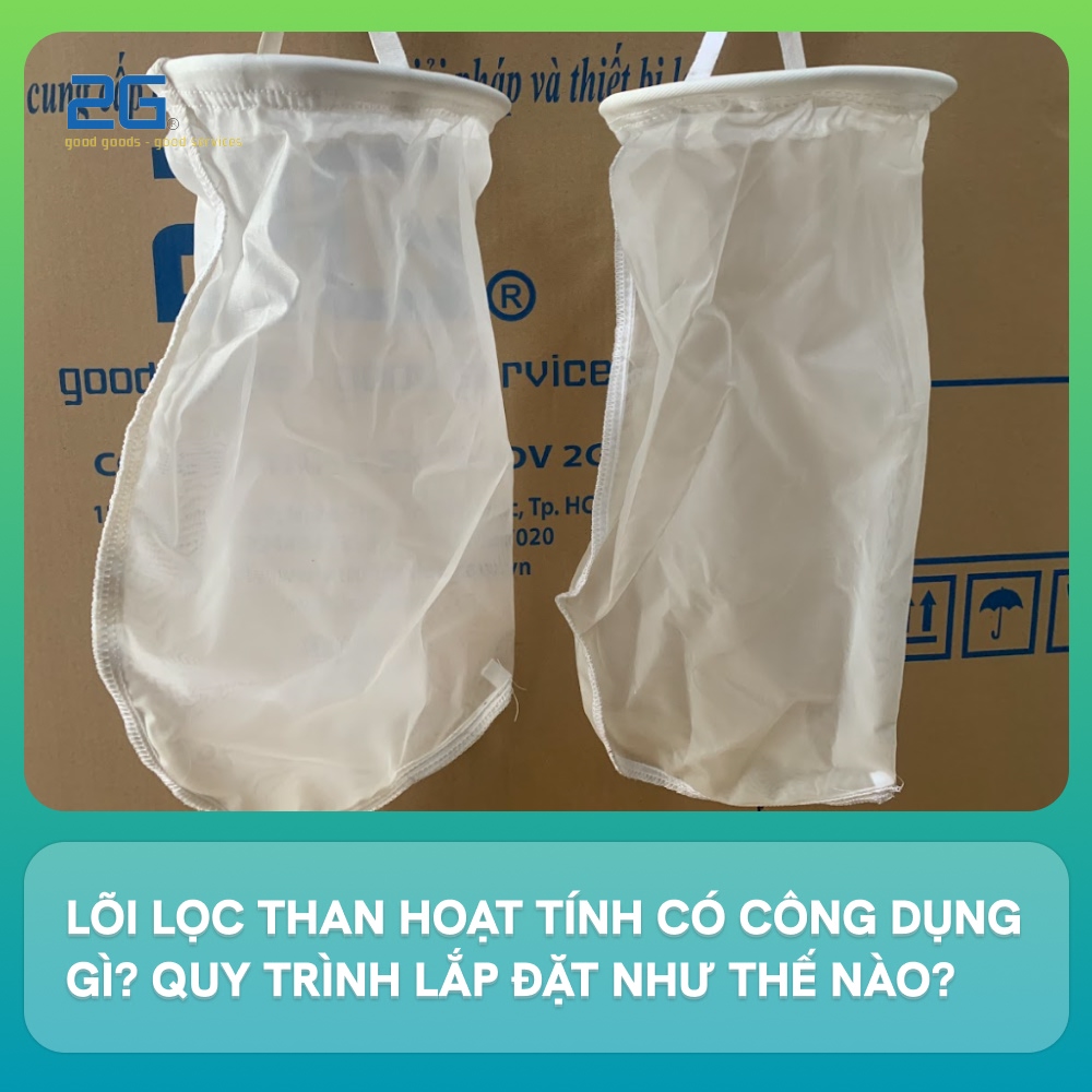 Lõi lọc than hoạt tính có công dụng gì? Quy trình lắp đặt như thế nào?