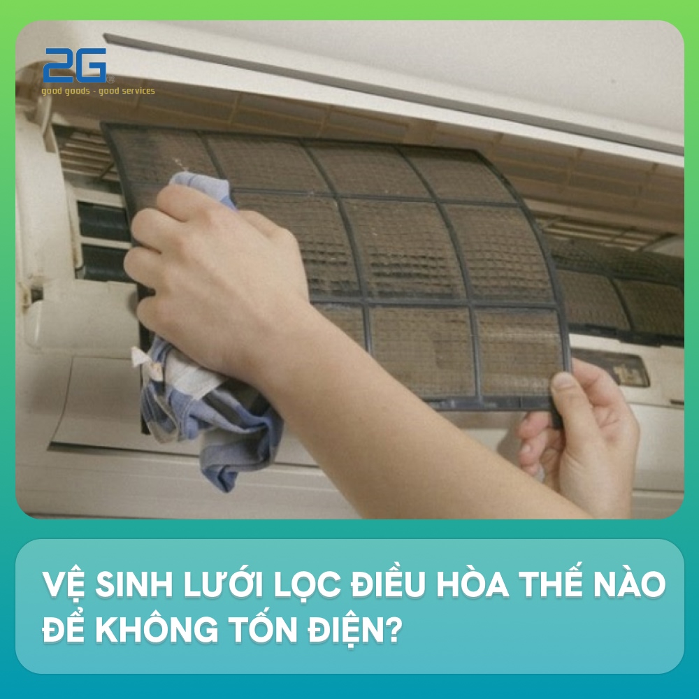 Vệ sinh lưới lọc điều hòa thế nào để không tốn điện?