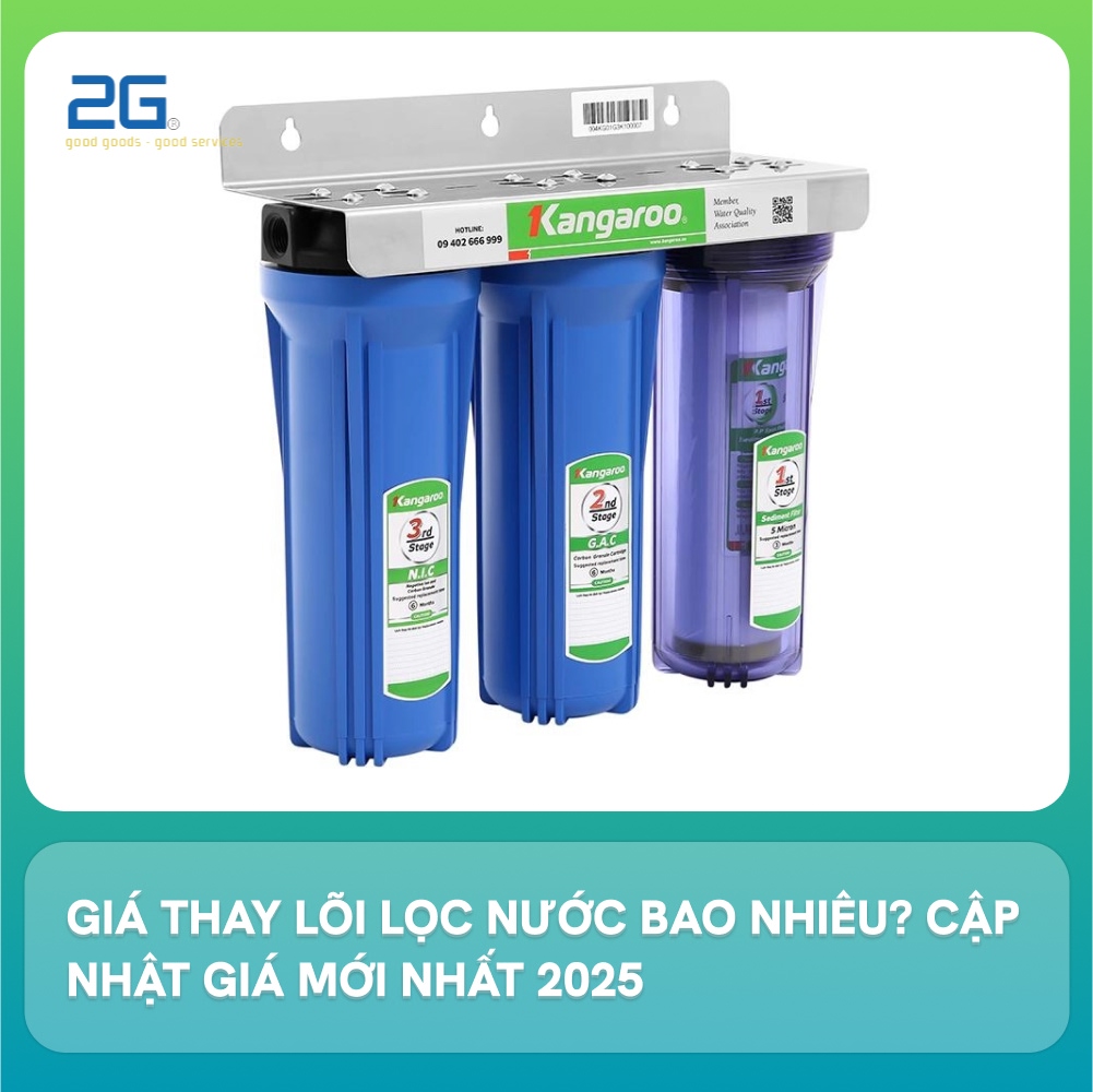 Giá thay lõi lọc nước bao nhiêu? Cập nhật giá mới nhất 2025