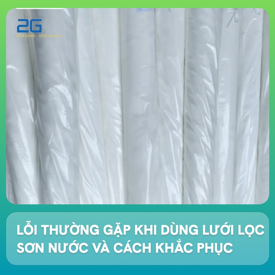 Lỗi thường gặp khi dùng lưới lọc sơn nước và cách khắc phục