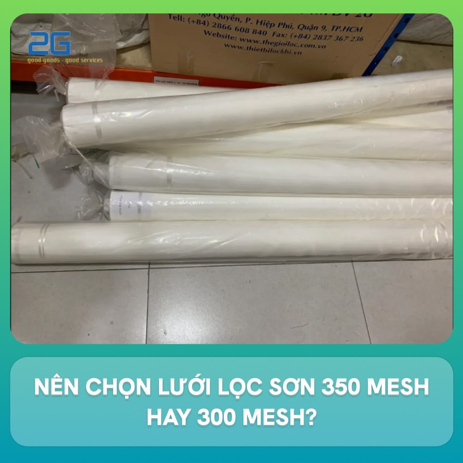 Nên chọn lưới lọc sơn 350 mesh hay 300 mesh?
