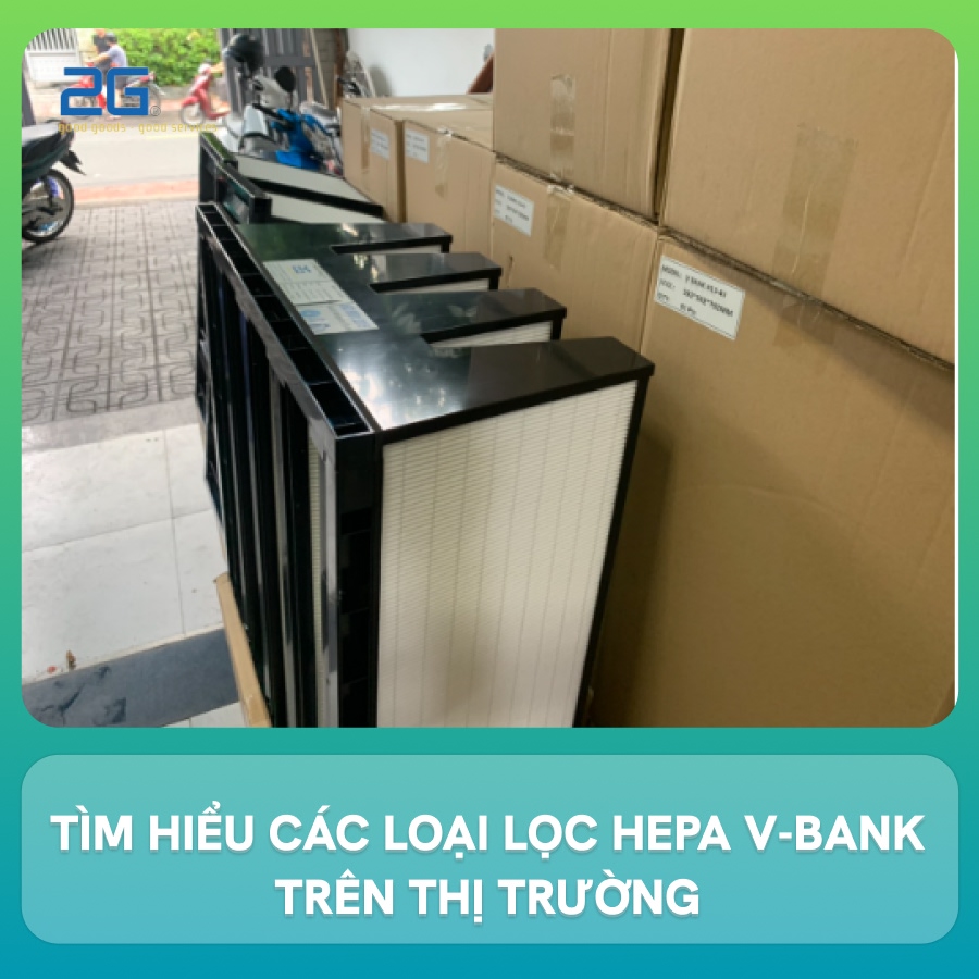 Tìm hiểu các loại lọc hepa v-bank trên thị trường