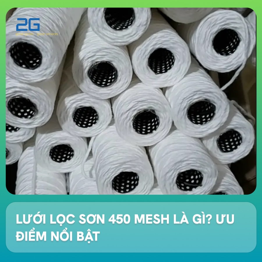 Lưới lọc sơn 450 mesh là gì? Ưu điểm nổi bật